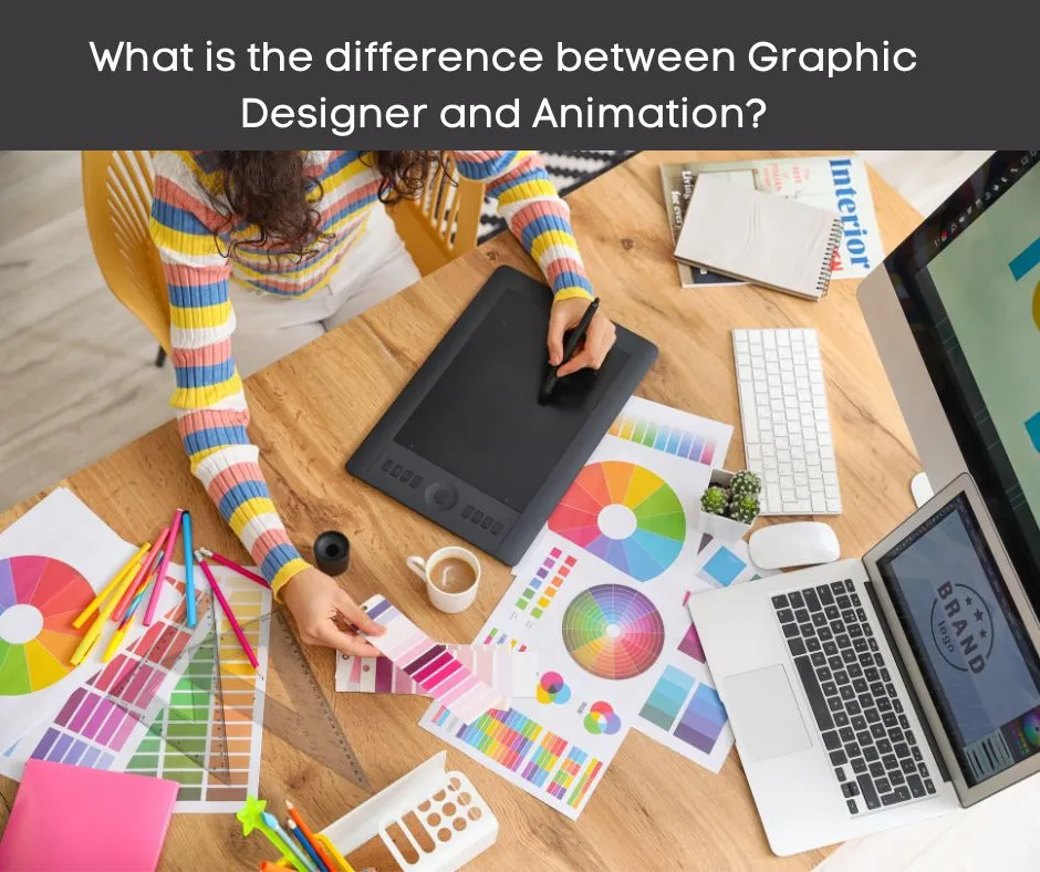 What-is-the-difference-between-Graphic-Designer-and-Animation